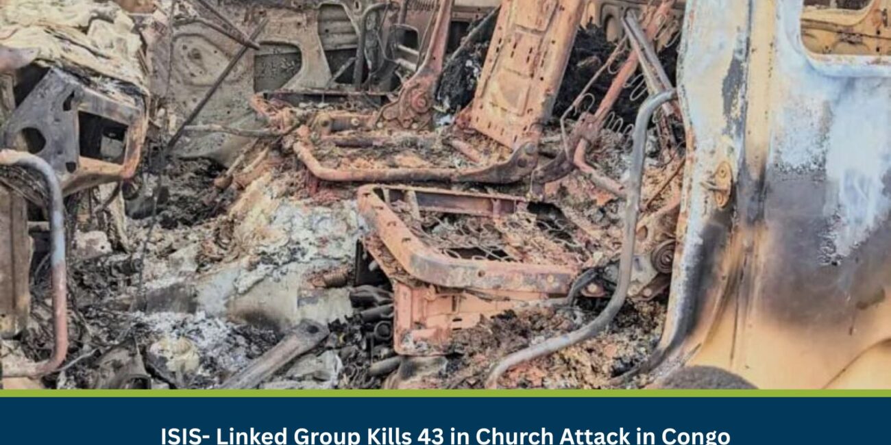 ISIS- Linked Group Kills 43 in Church Attack in Congo