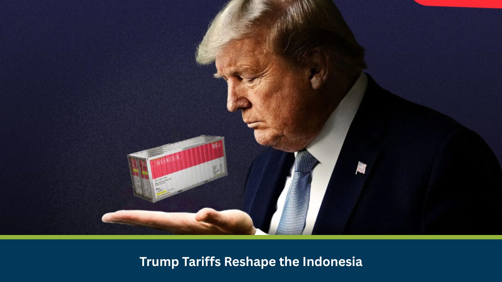 How Trump Tariffs Reshape the Indonesia–US Trade and the Business Landscape
