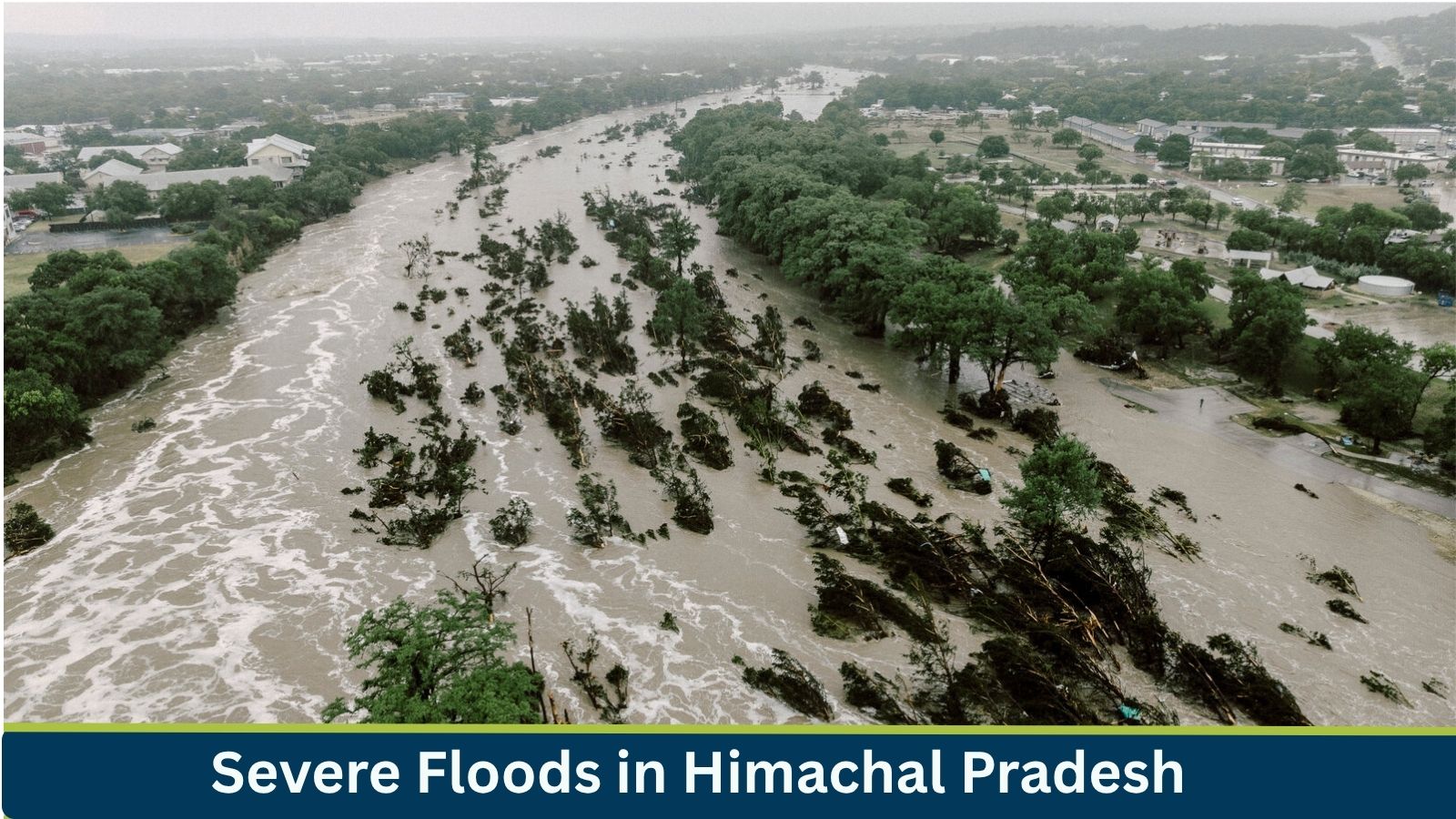 Severe Floods in Texas and Himachal Pradesh