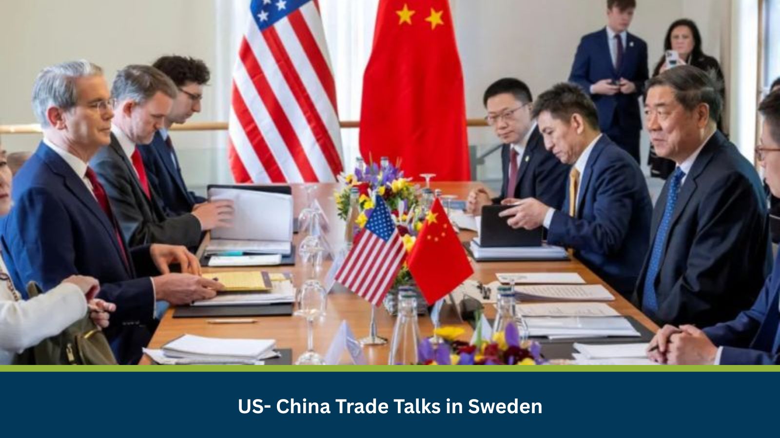 US- China Trade Talks in Sweden