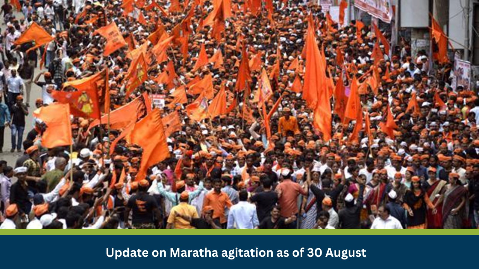 Update on Maratha agitation as of 30 August