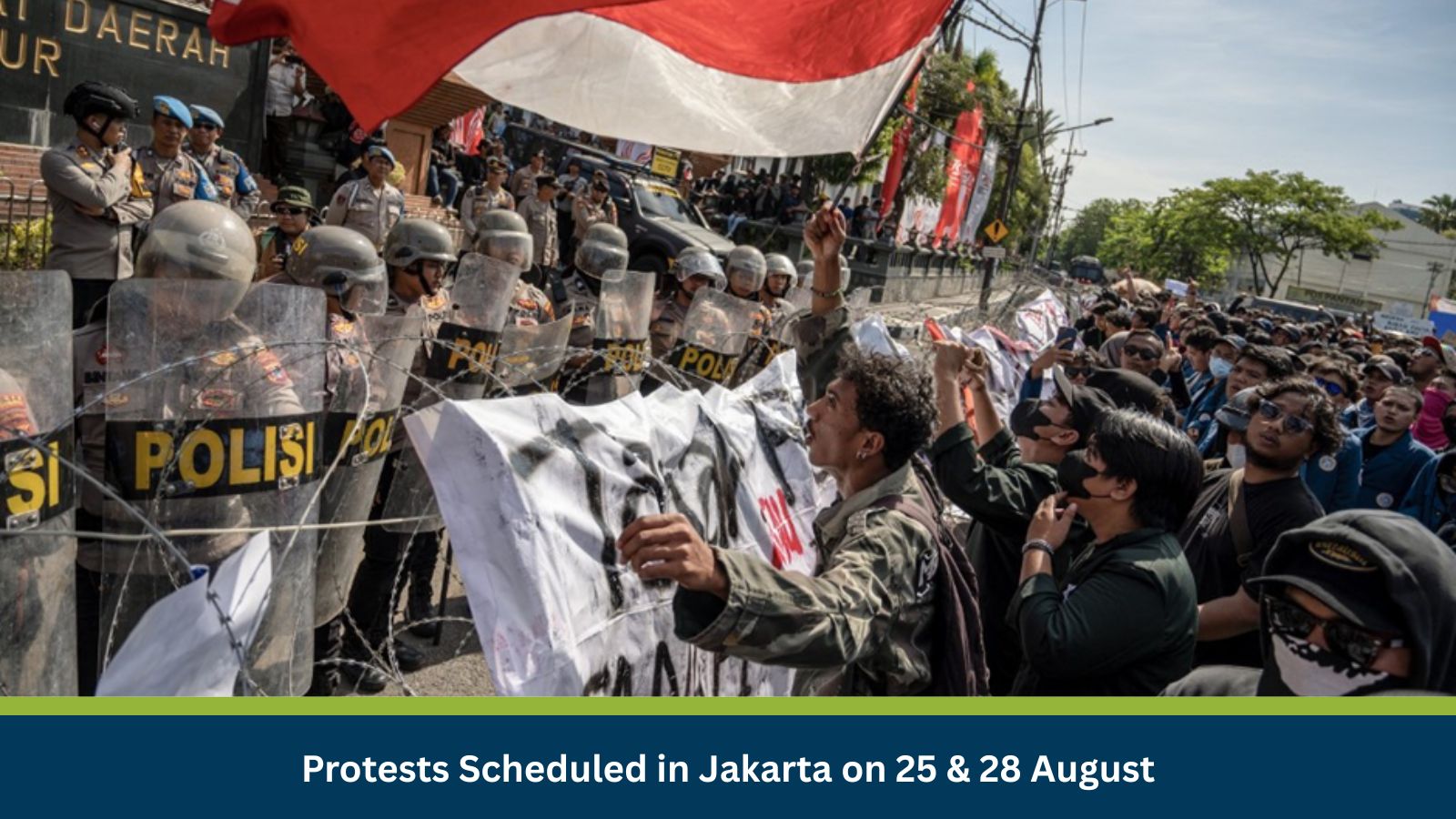 Protests Scheduled in Jakarta on 25 & 28 August