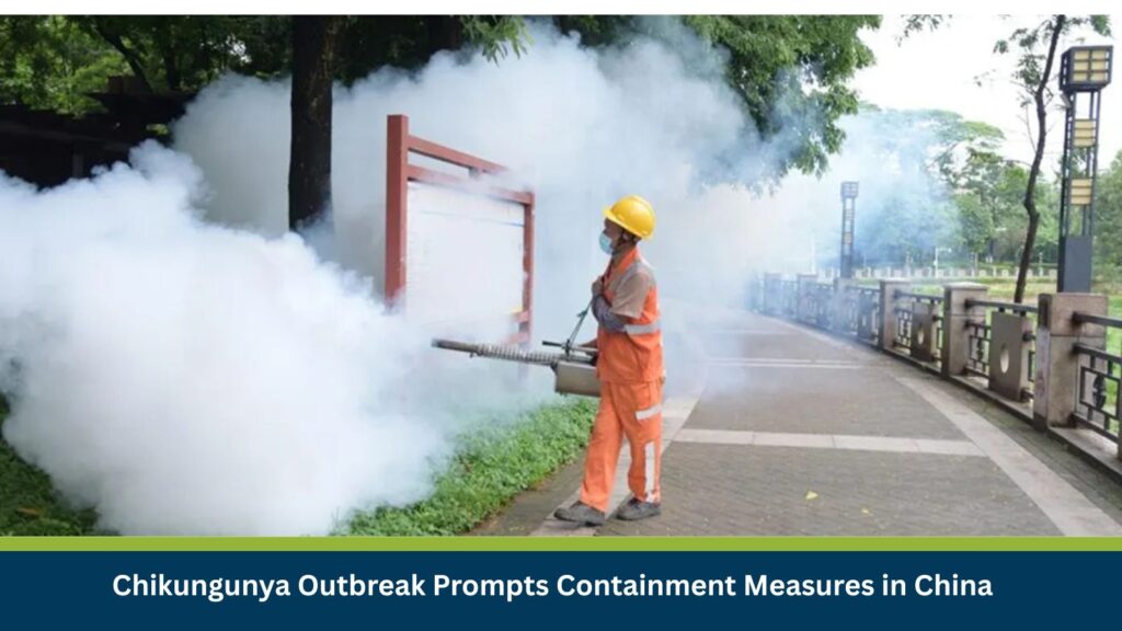 Chikungunya Outbreak Prompts Containment Measures in China