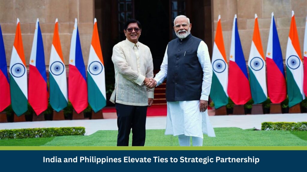 India and Philippines Elevate Ties to Strategic Partnership