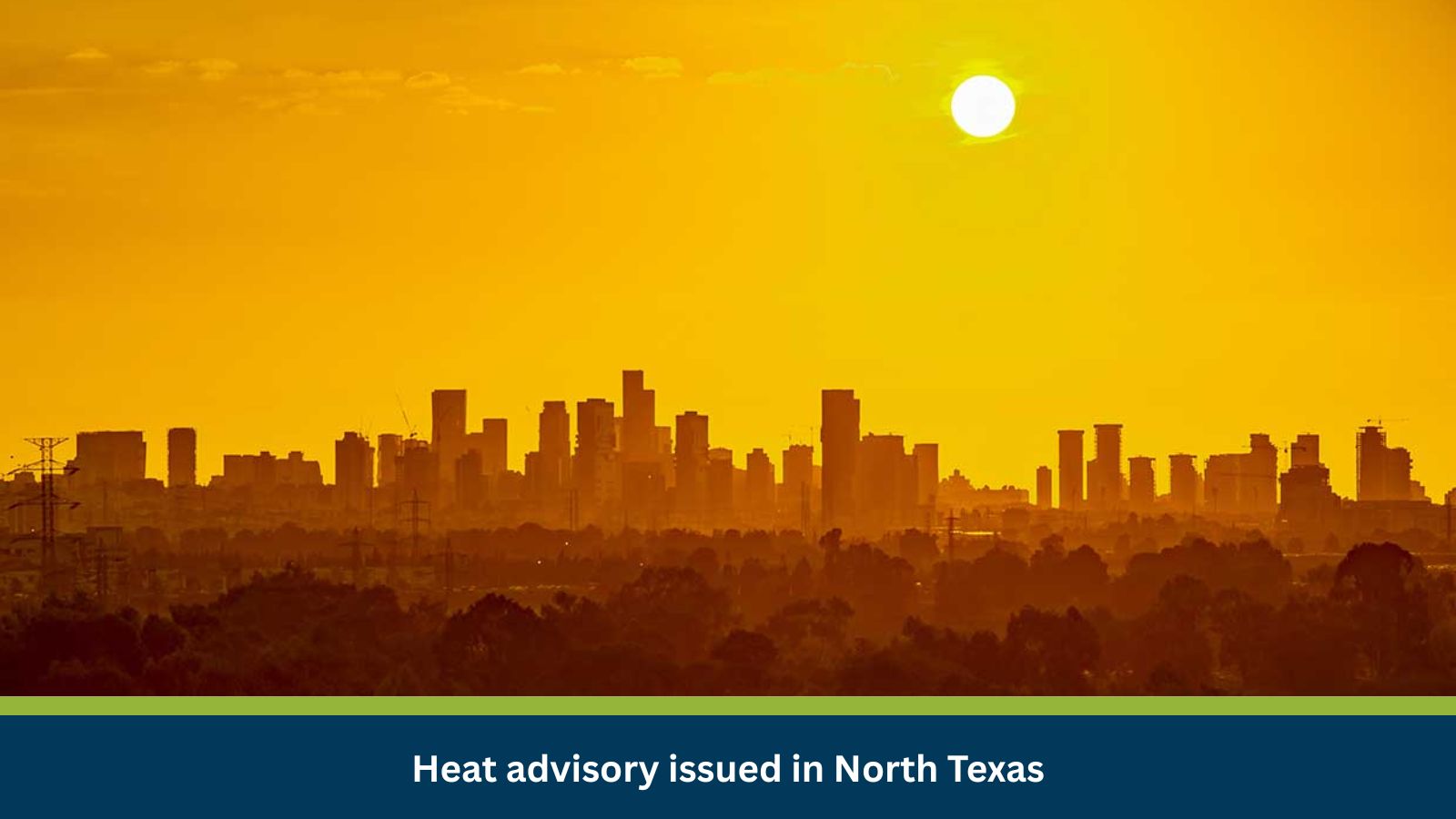 Heat advisory issued in North Texas