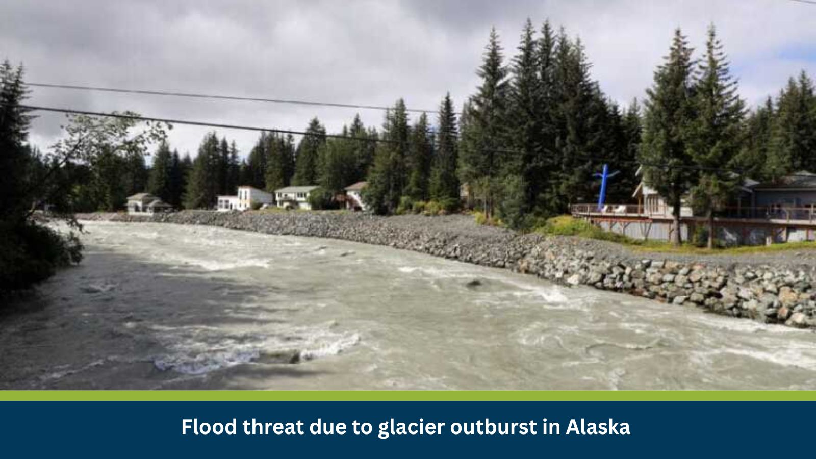 Flood threat due to glacier outburst in Alaska