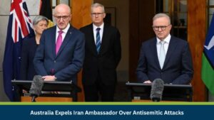 Australia Expels Iran Ambassador Over Antisemitic Attacks