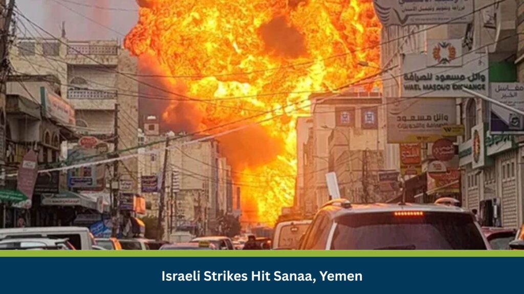 Israeli Strikes Hit Sanaa, Yemen