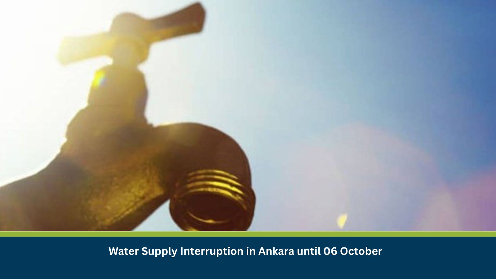 Water Supply Interruption in Ankara until 06 October