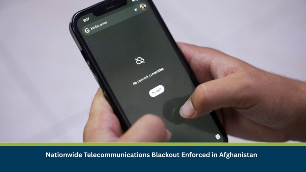 Nationwide Telecommunications Blackout Enforced in Afghanistan
