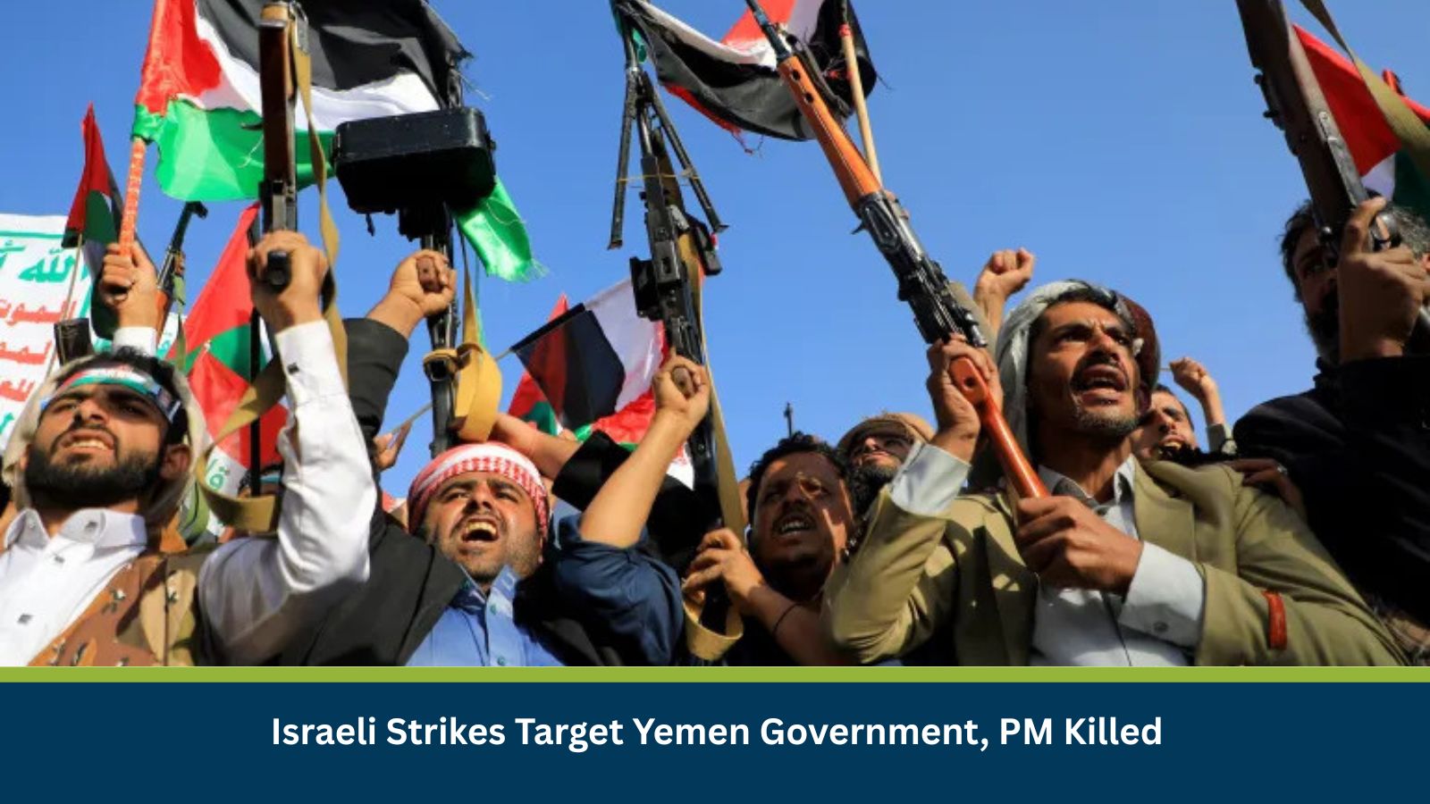 Israeli Strikes Target Yemen Government, PM Killed