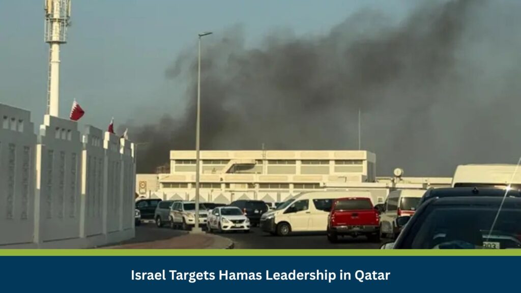 Israel Targets Hamas Leadership in Qatar