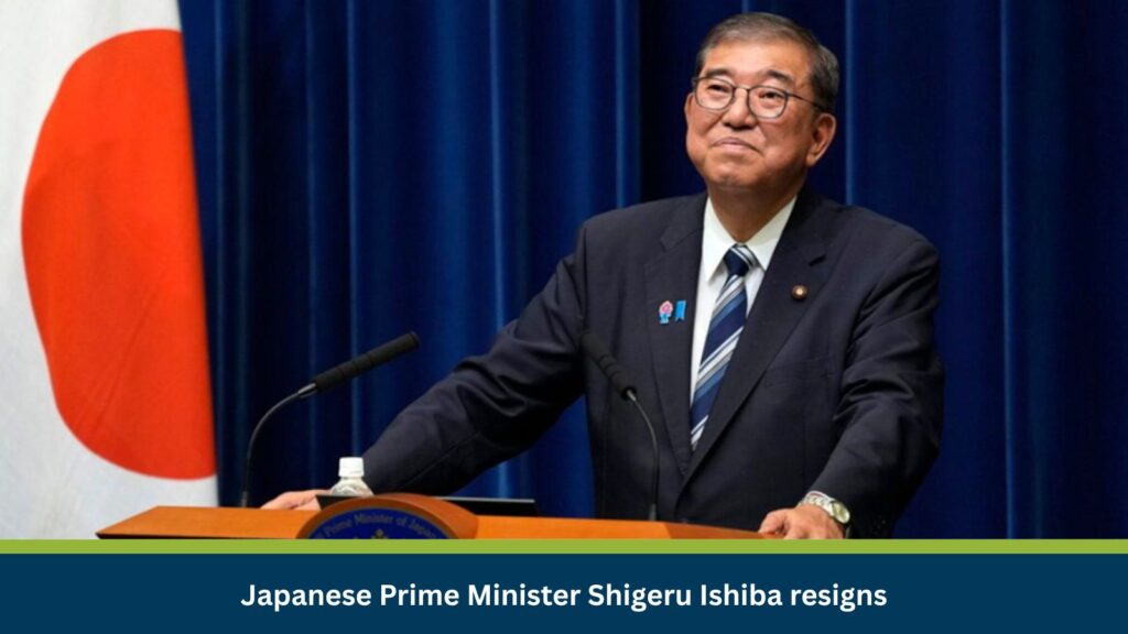 Japanese Prime Minister Shigeru Ishiba resigns
