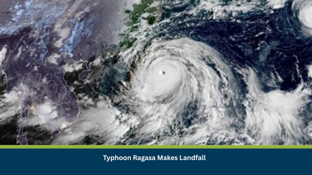 Typhoon Ragasa Makes Landfall