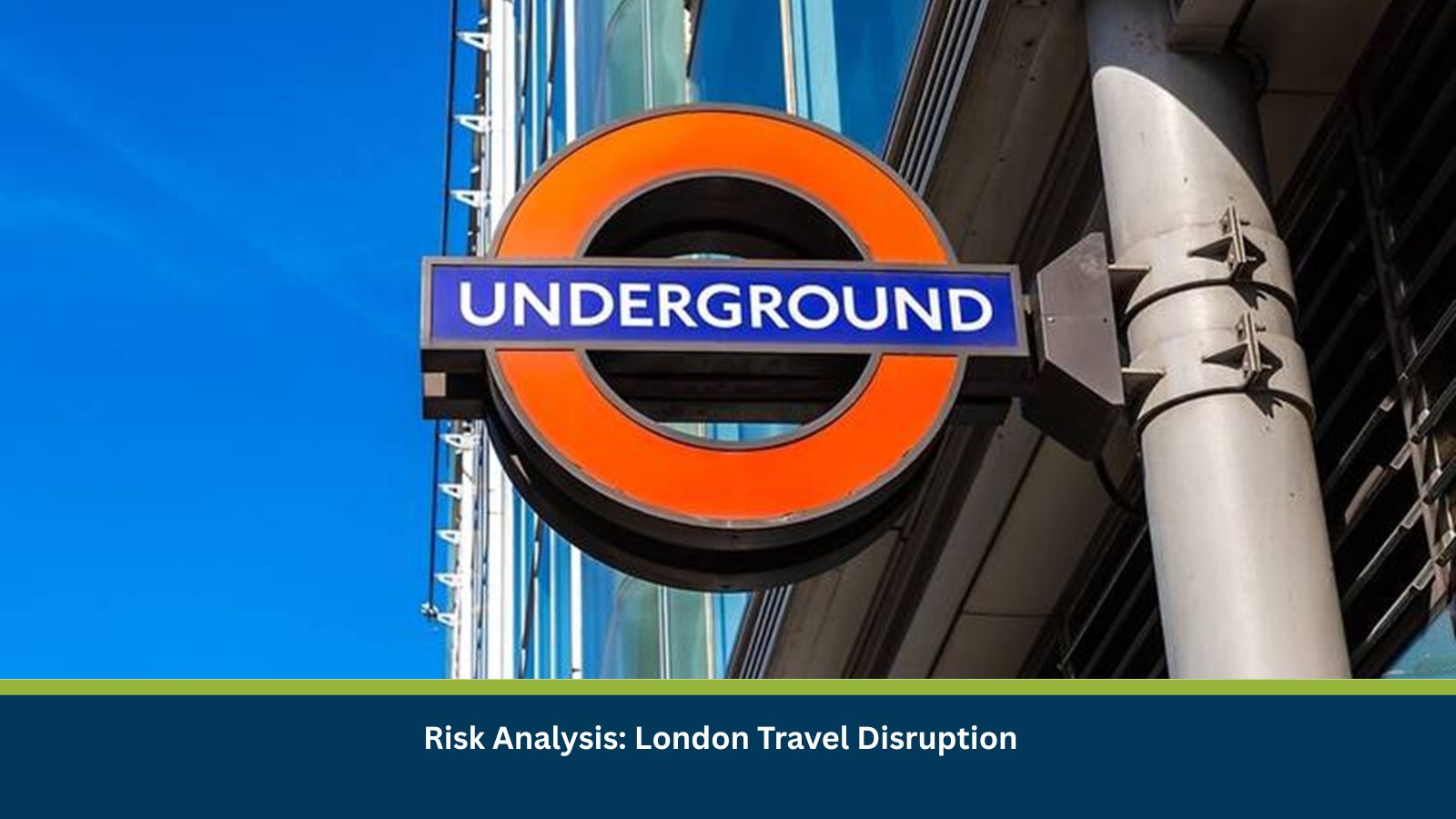 Risk Analysis: London Travel Disruption