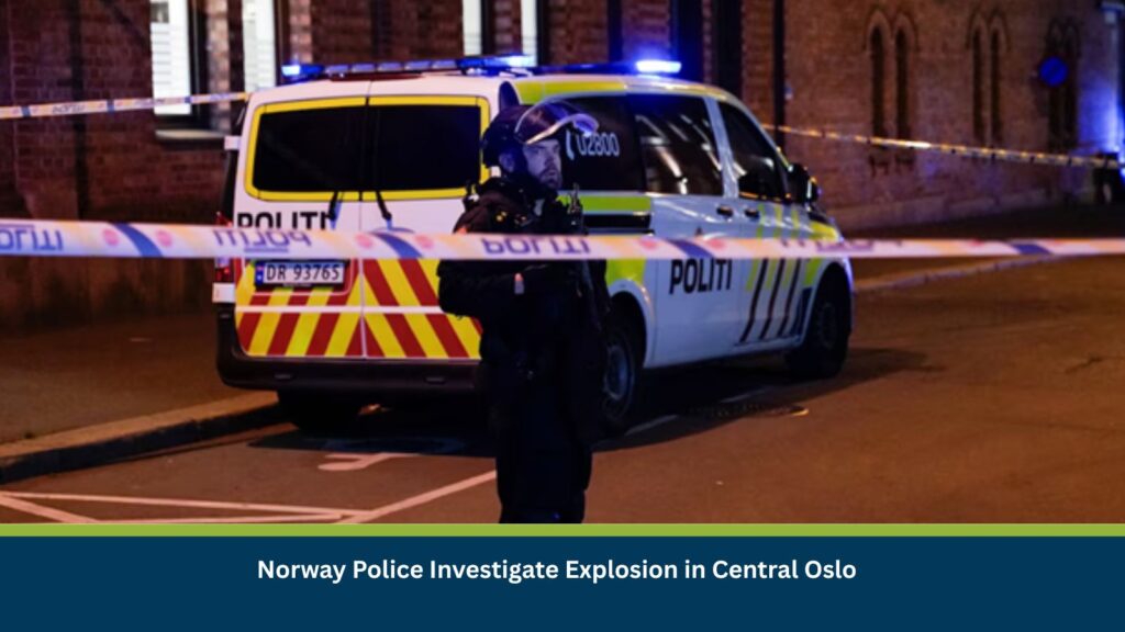 Norway Police Investigate Explosion in Central Oslo