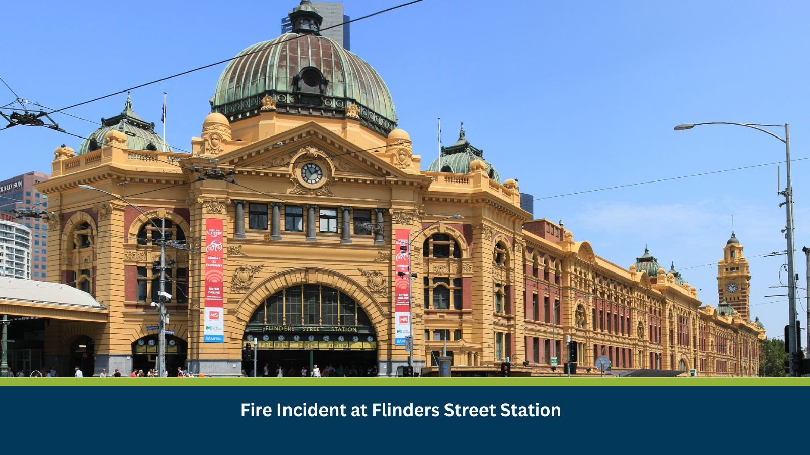 Fire Incident at Flinders Street Station