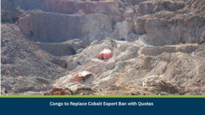 Congo to Replace Cobalt Export Ban with Quotas
