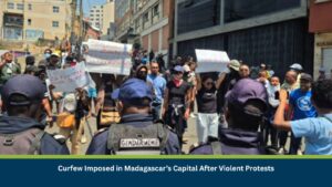 Curfew Imposed in Madagascar’s Capital After Violent Protests