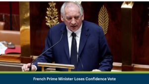 French Prime Minister Loses Confidence Vote