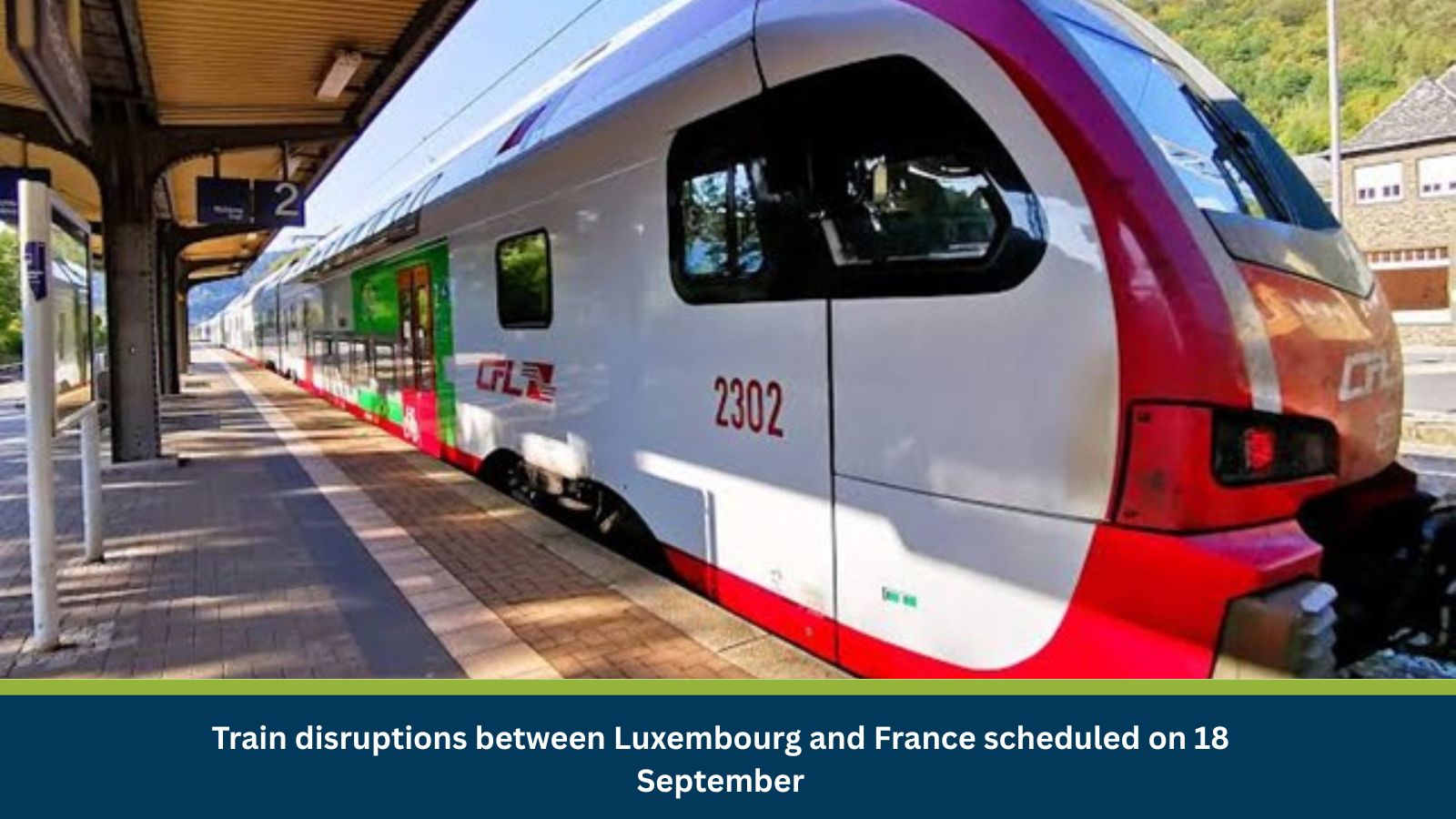 Train disruptions between Luxembourg and France scheduled on 18 September