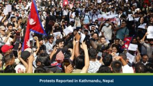 Protests Reported in Kathmandu, Nepal