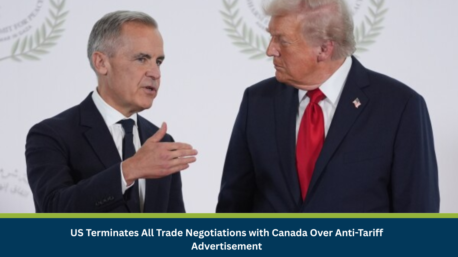 US Terminates All Trade Negotiations with Canada Over Anti-Tariff Advertisement