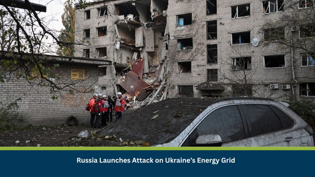 Russia Launches Attack on Ukraine’s Energy Grid