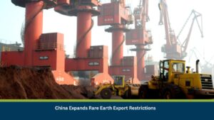 China Expands Rare Earth Export Restrictions