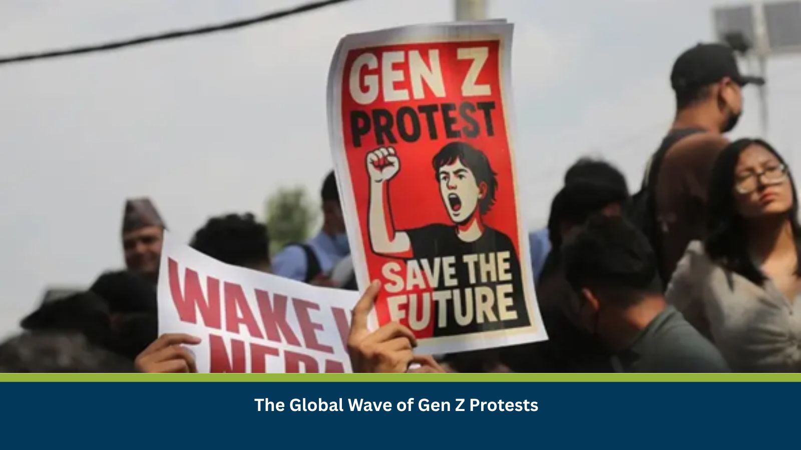 The Global Wave of Gen Z Protests