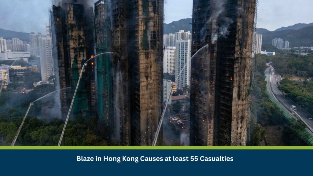 Blaze in Hong Kong Causes at least 55 Casualties