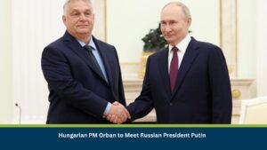 PM Orban to Meet President Putin