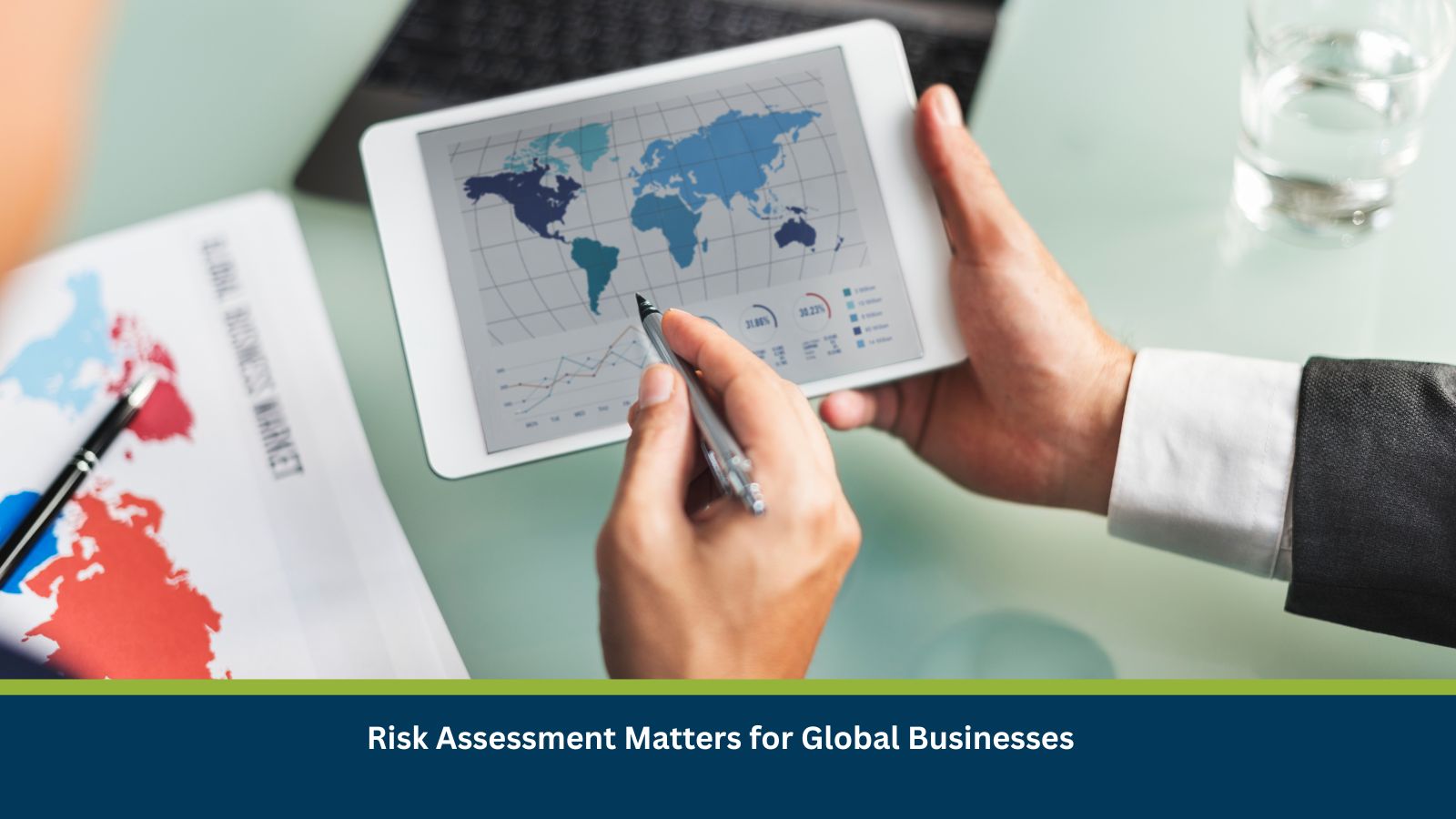 Why Geopolitical Risk Assessment Matters for Global Businesses