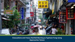 Evacuations and Heavy Rainfall Warning as Typhoon Fung-wong Approaches Taiwan
