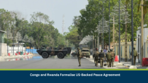 Congo and Rwanda Formalise US-Backed Peace Agreement