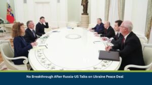 Russia-US Talks on Ukraine Peace Deal