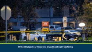 United States: Four Killed in a Mass Shooting in California