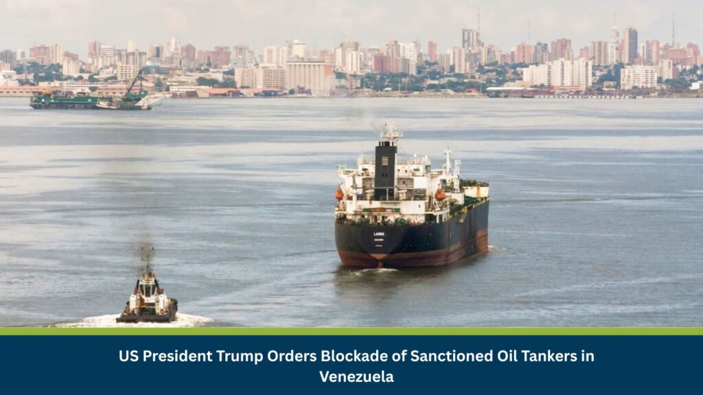 Blockade of Sanctioned Oil Tankers in Venezuela
