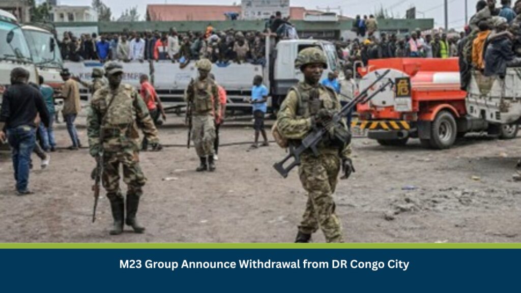 M23 Group Announce Withdrawal from DR Congo City