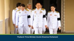 Thailand: Prime Minister Anutin Dissolves Parliament