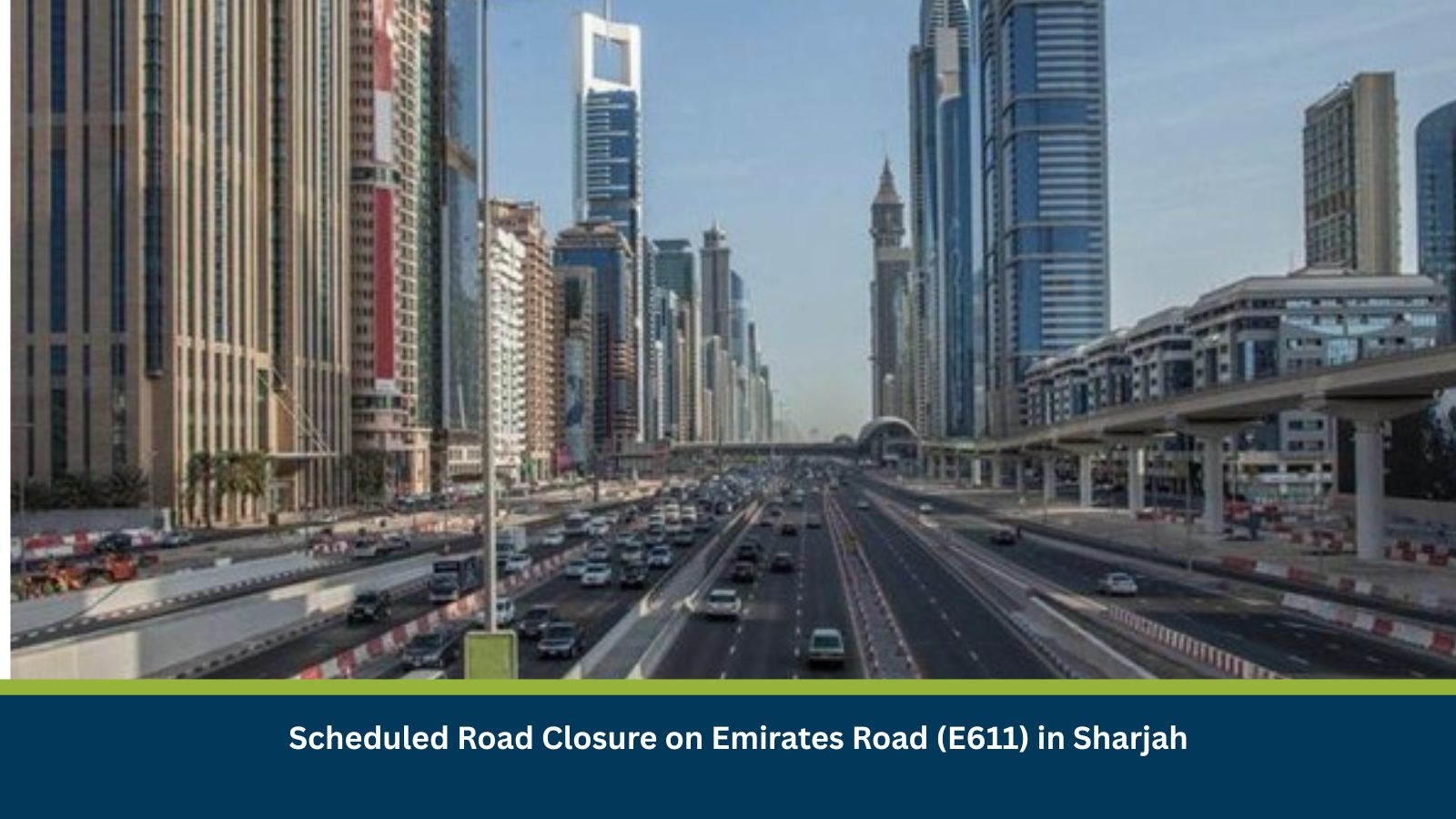 Scheduled Road Closure on Emirates Road (E611) in Sharjah