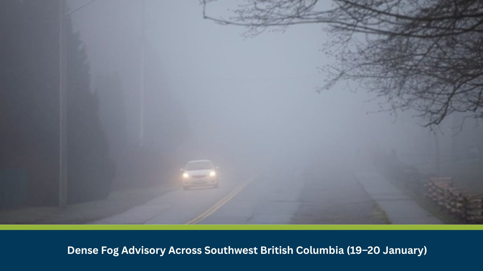 Dense Fog Advisory Across Southwest British Columbia