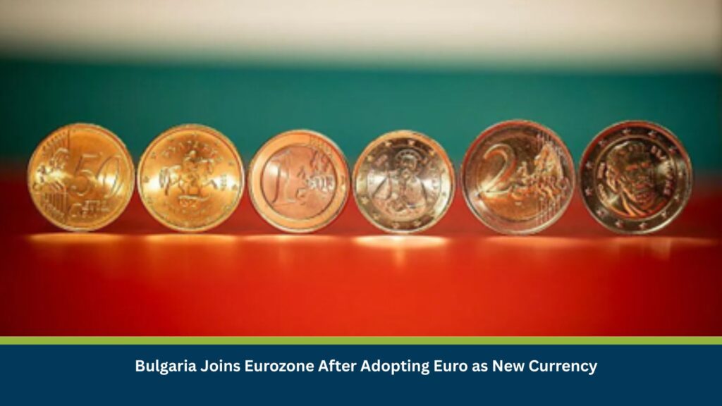 Bulgaria Joins Eurozone After Adopting Euro as New Currency
