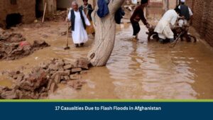 17 Casualties Due to Flash Floods in Afghanistan