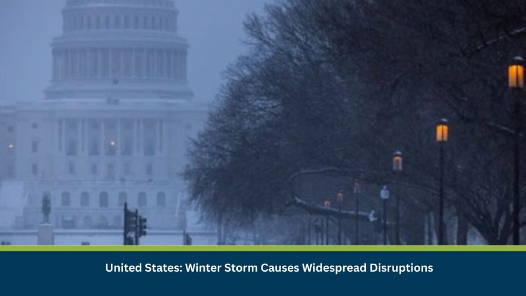 United States: Winter Storm Causes Widespread Disruptions