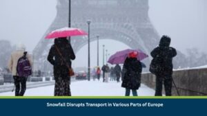 Snowfall Disrupts Transport in Various Parts of Europe