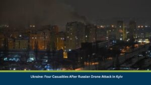 Ukraine: Four Casualties After Russian Drone Attack in Kyiv