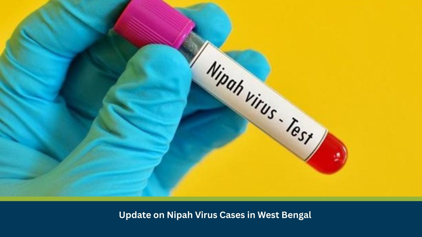 Update on Nipah Virus Cases in West Bengal