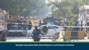Multiple Casualties After Bomb Blasts in northwestern Pakistan