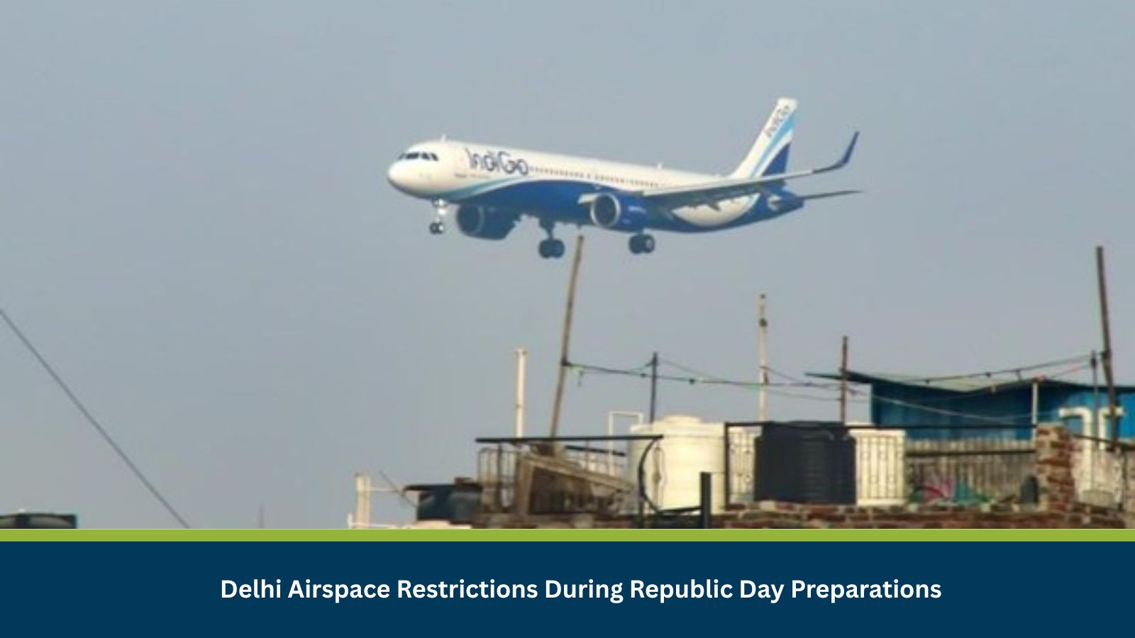 Delhi Airspace Restrictions During Republic Day Preparations
